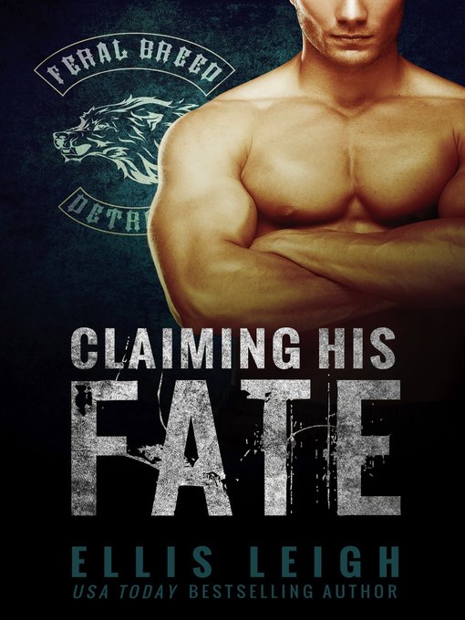 Title details for Claiming His Fate by Ellis Leigh - Available